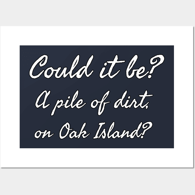 What's on Oak Island? Wall Art by OakIslandMystery